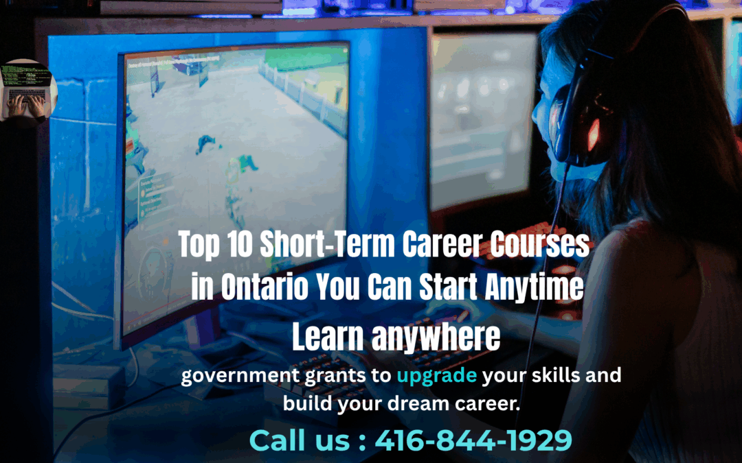 Top 10 Short-Term Career Courses in Ontario You Can Start Anytime